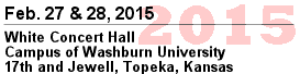 19th Annual KSFF, February 27 and 28, 2015, White Concert Hall, Washburn University, Topeka, Kansas